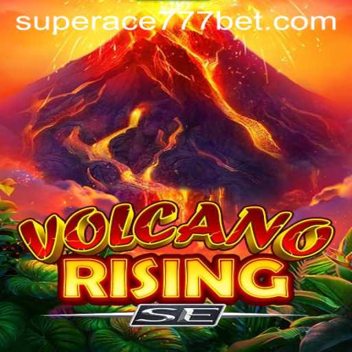 Unveiling VolcanoRisingSE: A SuperAce777 Gaming Phenomenon